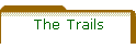 The Trails